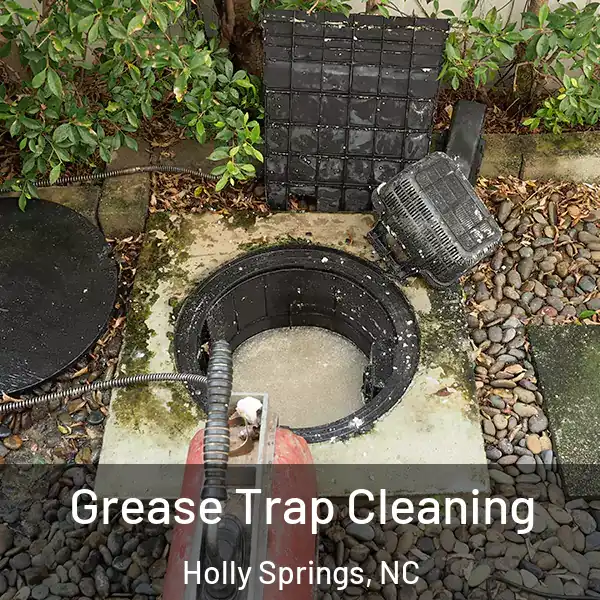  Grease Trap Cleaning Holly Springs, NC