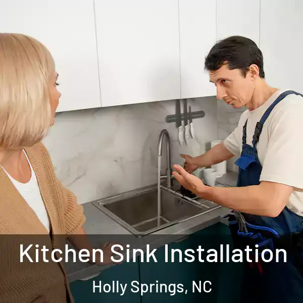  Kitchen Sink Installation Holly Springs, NC